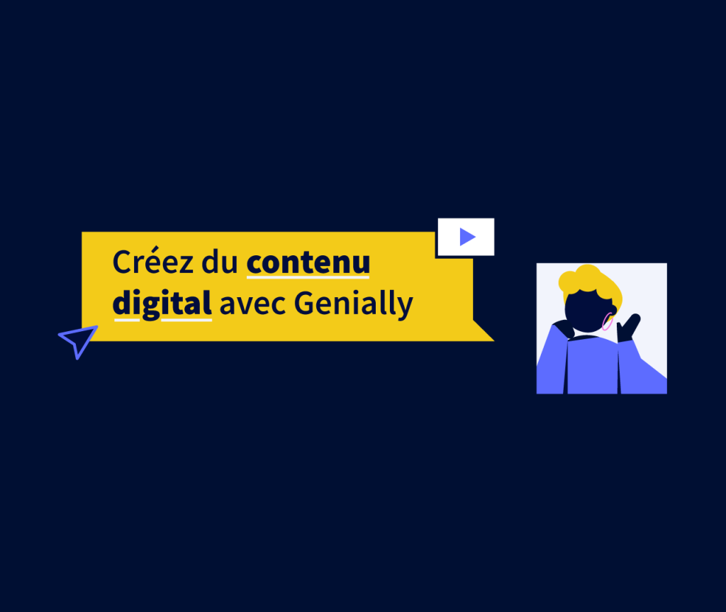 Bulle jaune sur fond noir avec le texte "Créez des contenus numériques avec Genially" jouxtant l'illustration d'une personne